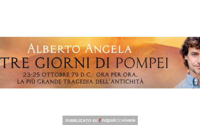 alberto angela i tre giorni di pompei napoli 2014