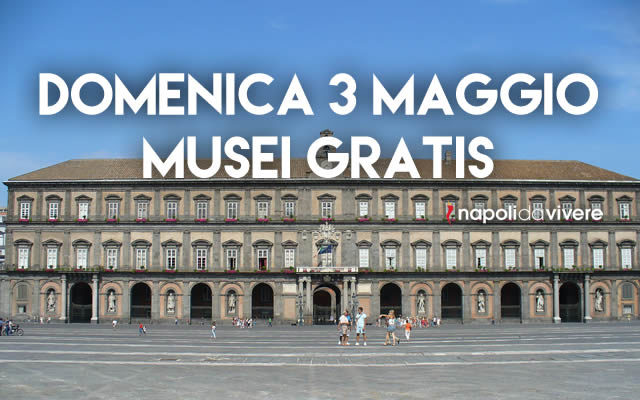 Musei gratis domenica 3 Maggio 2015 #DomenicalMuseo