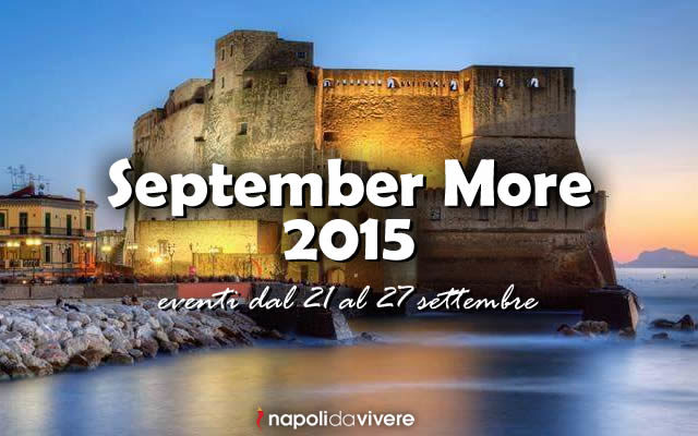 September More 2015 gli eventi dal 21 al 27 settembre a Napoli