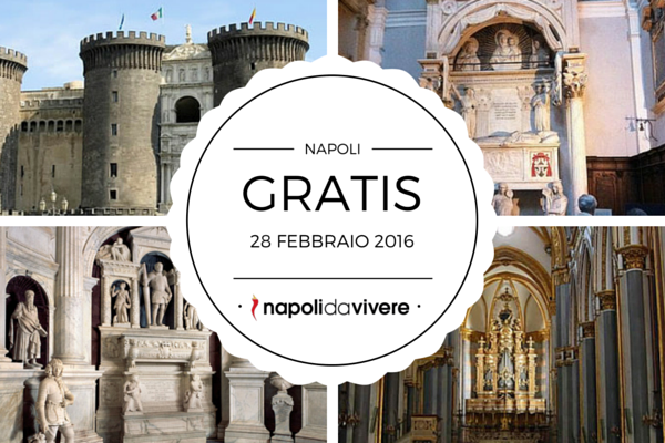 Domenica 28 febbraio 2016 Gratis nei luoghi più belli di Napoli