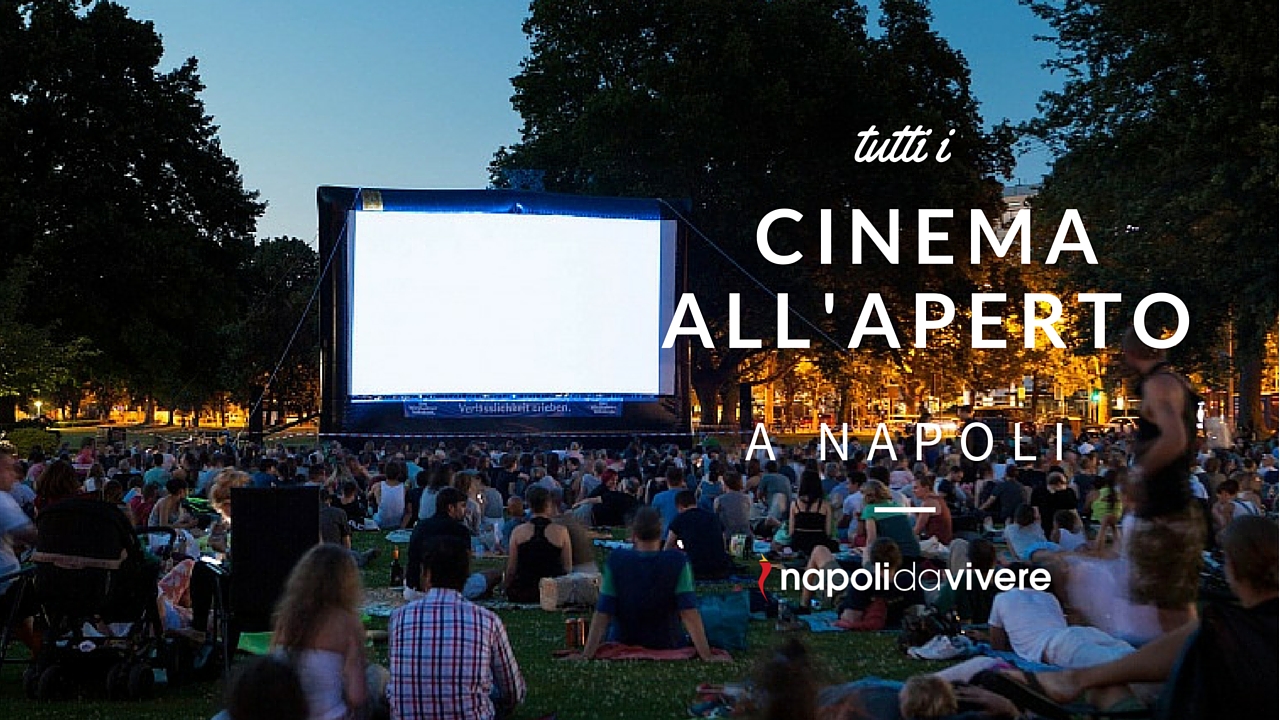 Cinema all’Aperto dell’Estate 2016 a Napoli
