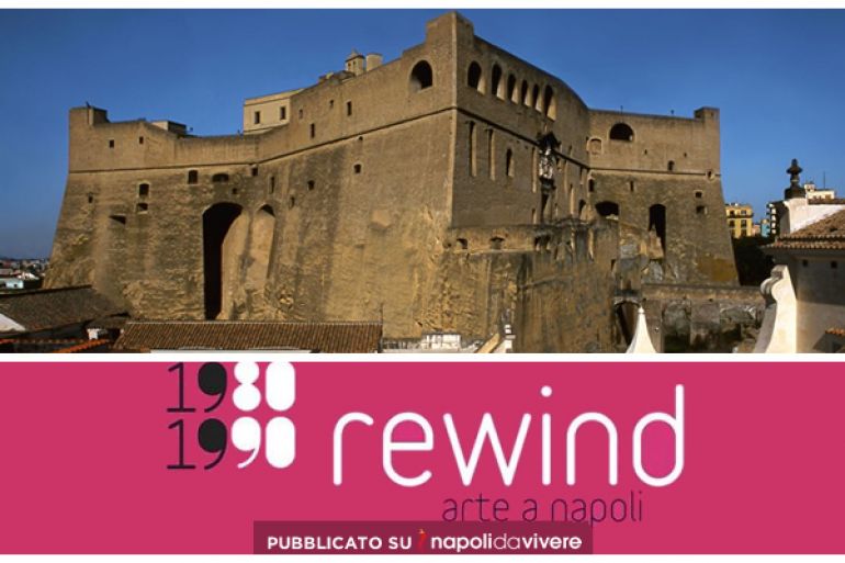 A-Castel-SantElmo-Rewind-Arte-a-Napoli-1980-1990.jpg