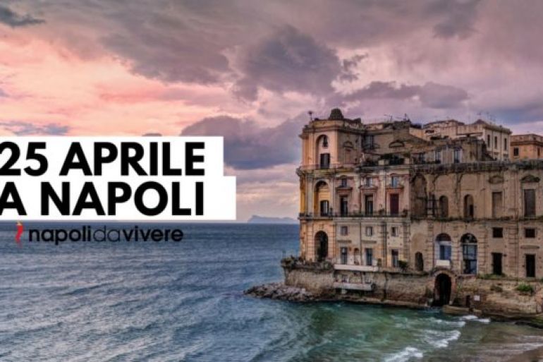 Cosa-fare-a-Napoli-il-25-aprile-2017-la-Festa-della-Liberazione.jpg