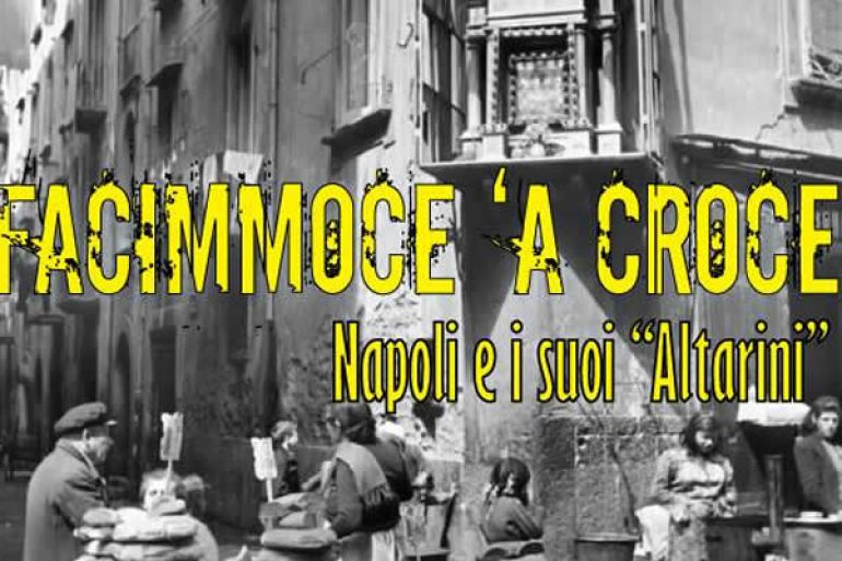 Facimmece-‘a-croce-Napoli-e-i-suoi-Altarini.jpg
