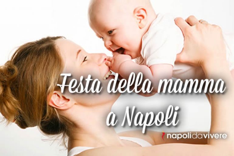 Festa-della-mamma-2015-cosa-fare-a-Napoli.jpg