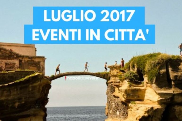 Gli-eventi-del-mese-di-Luglio-2017-a-Napoli.jpg