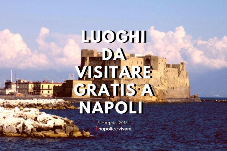 Luoghi-da-visitare-gratis-a-Napoli-6-maggio-2018.jpg